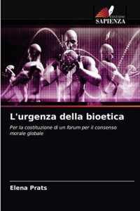 L'urgenza della bioetica