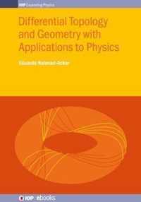 Differential Topology and Geometry with Applications to Physics