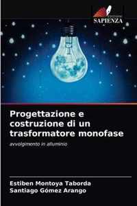 Progettazione e costruzione di un trasformatore monofase