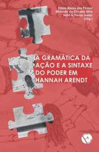 A gramatica da acao e a sintaxe do poder em Hannah Arendt