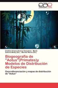 Biogeografia de Aotus(primates)y Modelos de Distribucion de Especies