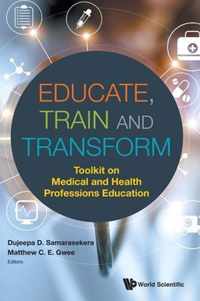 Educate, Train And Transform
