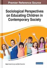 Sociological Perspectives on Educating Children in Contemporary Society