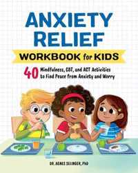 Anxiety Relief Workbook for Kids