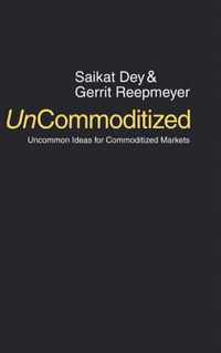 UnCommoditized