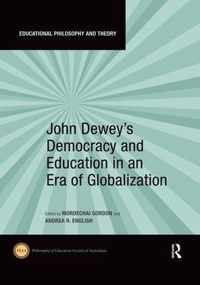 John Dewey's Democracy and Education in an Era of Globalization