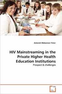 HIV Mainstreaming in the Private Higher Health Education Institutions