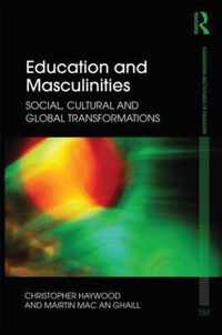 Education and Masculinities: Social, Cultural and Global Transformations