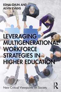 Leveraging Multigenerational Workforce Strategies in Higher Education