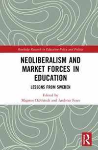 Neoliberalism and Market Forces in Education