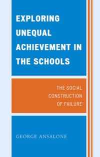 Exploring Unequal Achievement in the Schools