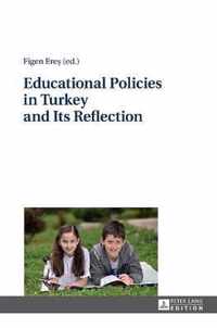 Educational Policies in Turkey and Its Reflection