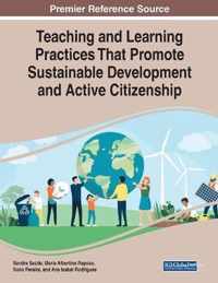 Teaching and Learning Practices That Promote Sustainable Development and Active Citizenship