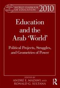 World Yearbook of Education 2010: Education and the Arab 'World'