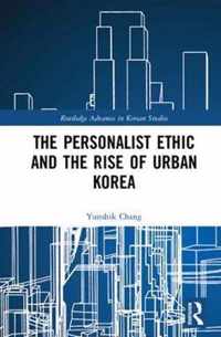 The Personalist Ethic and the Rise of Urban Korea