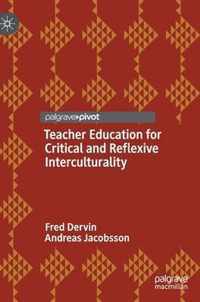 Teacher Education for Critical and Reflexive Interculturality