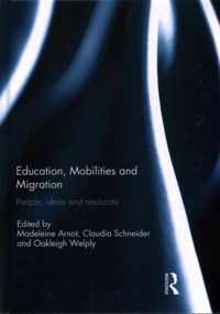 Education, Mobilities and Migration: People, Ideas and Resources