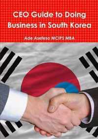 CEO Guide to Doing Business in South Korea