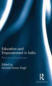 Education and Empowerment in India: Policies and Practices