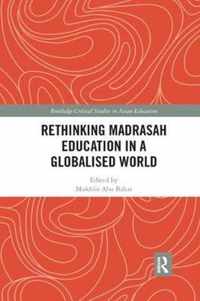 Rethinking Madrasah Education in a Globalised World