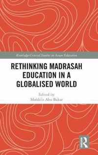 Rethinking Madrasah Education in a Globalised World