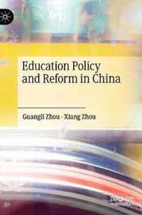 Education Policy and Reform in China