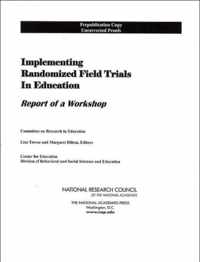 Implementing Randomized Field Trials in Education