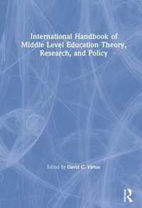 International Handbook of Middle Level Education Theory, Research, and Policy