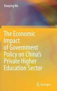 The Economic Impact of Government Policy on China s Private Higher Education Sec