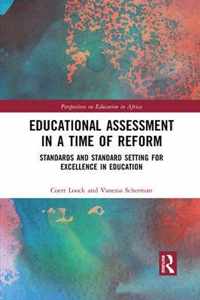 Educational Assessment in a Time of Reform