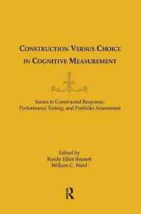 Construction Versus Choice in Cognitive Measurement