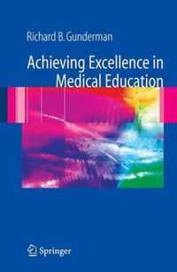 Achieving Excellence in Medical Education