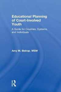 Educational Planning of Court-Involved Youth