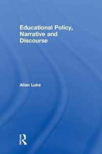 Educational Policy, Narrative and Discourse