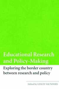 Educational Research and Policy-Making: Exploring the Border Country Between Research and Policy