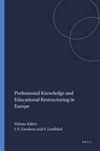 Professional Knowledge and Educational Restructuring in Europe