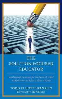 The Solution-Focused Educator