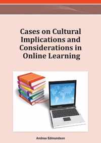 Cases on Cultural Implications and Considerations in Online Learning