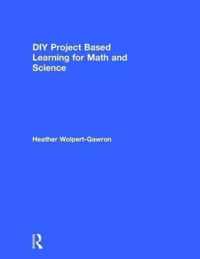 DIY Project Based Learning for Math and Science