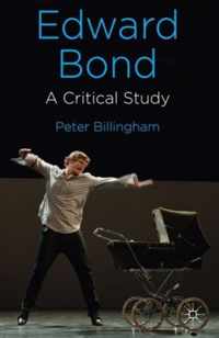 Edward Bond: A Critical Study