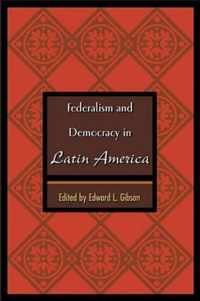 Federalism And Democracy In Latin America