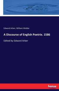 A Discourse of English Poetrie. 1586