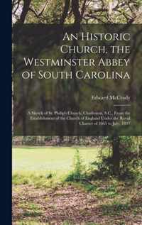An Historic Church, the Westminster Abbey of South Carolina