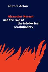 Alexander Herzen and the Role of the Intellectual Revolutionary