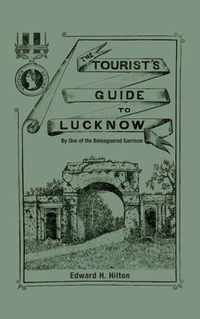 The Tourist's Guide to Lucknow