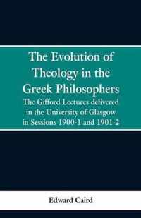 The Evolution of Theology in the Greek Philosophers