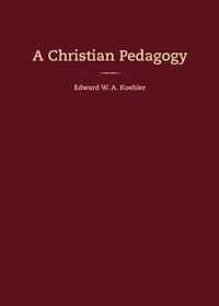 A Christian Pedagogy