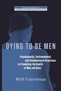 Dying To Be Men