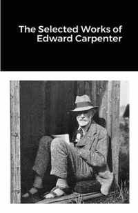 The Selected Works of Edward Carpenter