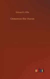 Oonomoo the Huron